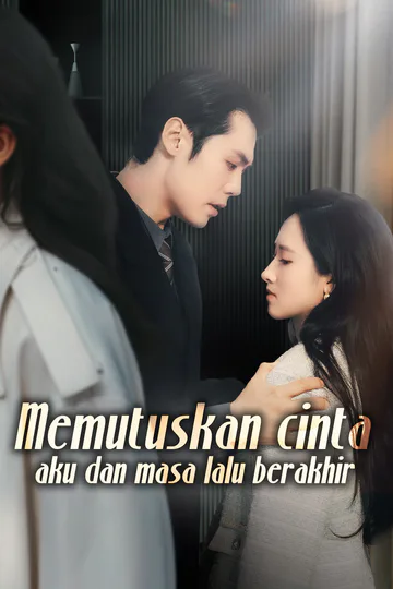 Poster Memutuskan cinta, aku dan masa lalu berakhir