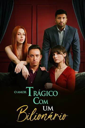 Pôster de O Amor Trágico com um Bilionário