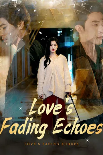 Love's Fading Echoes poster