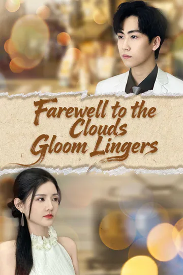 Farewell to the Clouds Gloom Lingers poster