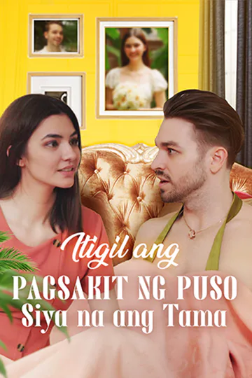 Poster ng Itigil ang Pagsakit ng Puso, Siya na ang Tama