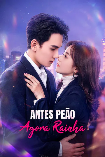 Pôster de Antes Peão, Agora Rainha(Dublado)