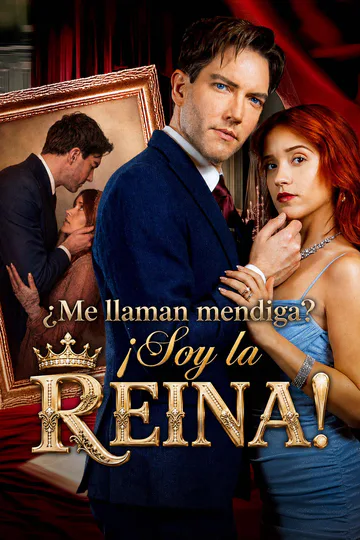 Póster de ¿Me llaman mendiga? ¡Soy la reina!