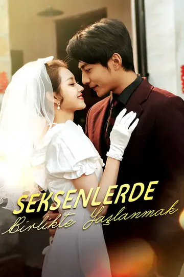 Seksenlerde birlikte yaşlanmak afişi