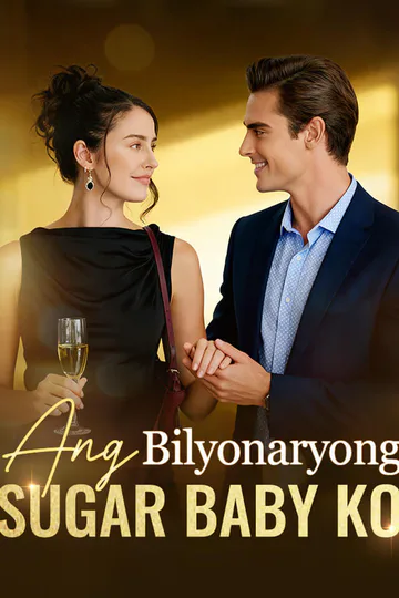 Poster ng Ang Bilyonaryong Sugar Baby ko