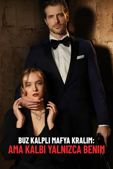Buz Kalpli Mafya Kralım: Ama Kalbi Yalnızca Benim afişi