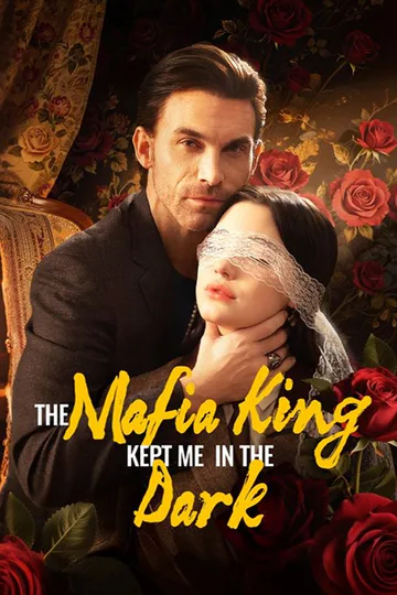 The Mafia King Kept Me in the Dark poster