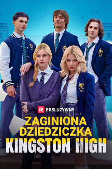 Plakat serialu Zaginiona dziedziczka Kingston High