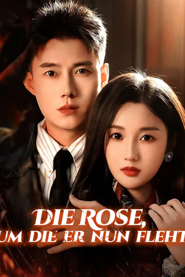 Poster von Die Rose, um die er nun fleht