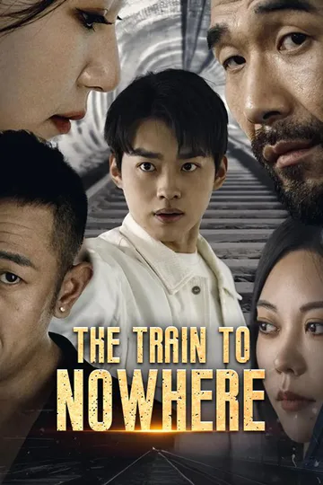 The Train to Nowhere poster
