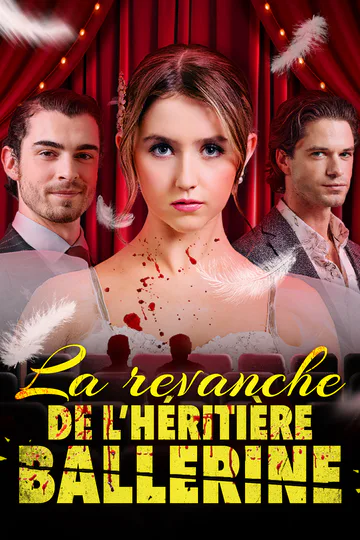 Affiche de La revanche de l’héritière ballerine