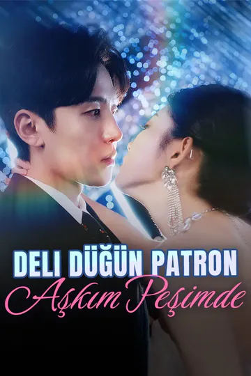 Deli düğün Patron aşkım peşimde afişi