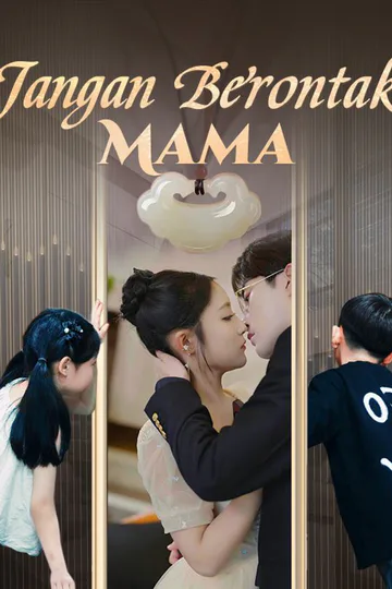 Poster Jangan Berontak, Mama（Sulih Suara)