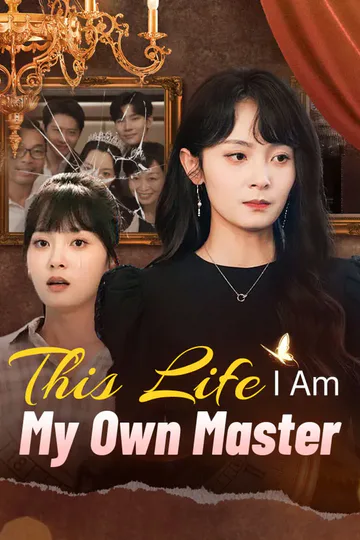 This Life, I Am My Own Master poster