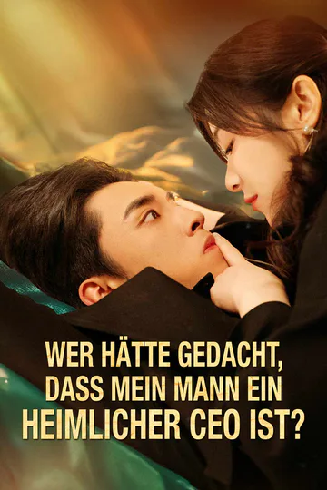 Poster von Wer hätte gedacht, dass mein Mann ein heimlicher CEO ist?