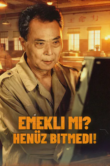 Emekli Mi? Henüz Bitmedi! afişi