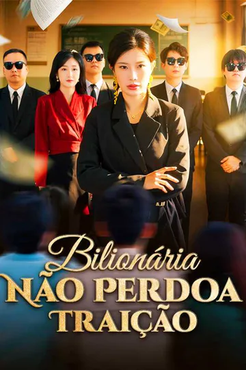 Pôster de (Dublado) Bilionária Não Perdoa Traição