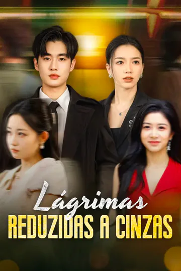 Pôster de Lágrimas Reduzidas a Cinzas