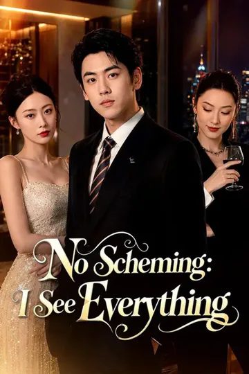 (Dubbed) No Scheming: I See Everything poster
