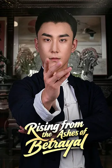 Rising from the Ashes of Betrayal poster
