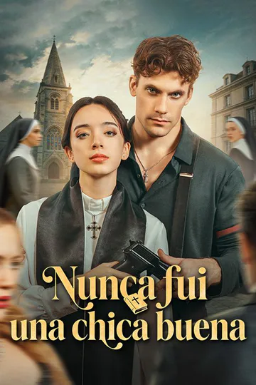 Póster de Nunca fui una chica buena