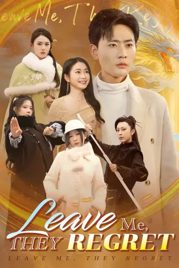 Leave Me, They Regret poster