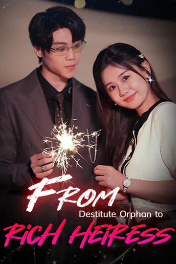 From Destitute Orphan to rich Heiress poster