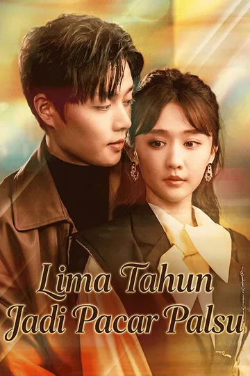 Poster Lima Tahun Jadi Pacar Palsu