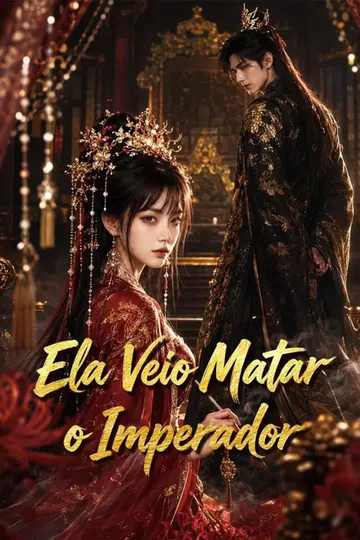 Pôster de (Dublagem) Ela Veio Matar o Imperador