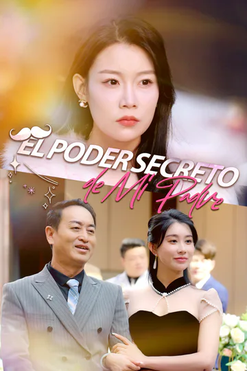 Póster de (Doblado) El Poder Secreto de Mi Padre