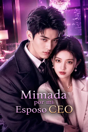 Póster de Mimada por mi Esposo CEO