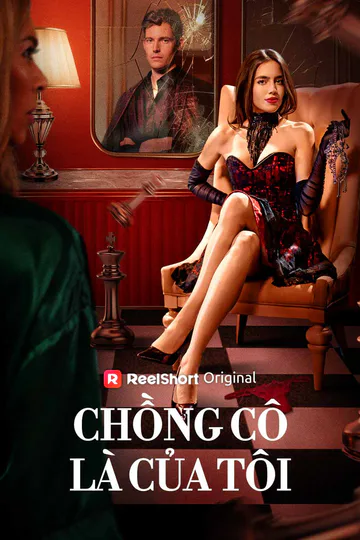 Poster phim Chồng Cô Là Của Tôi