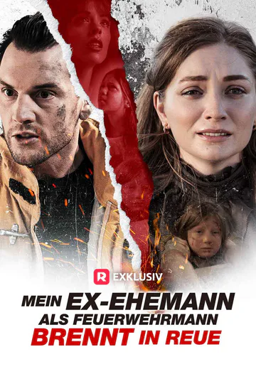 Poster von Mein Ex-Ehemann als Feuerwehrmann brennt in Reue