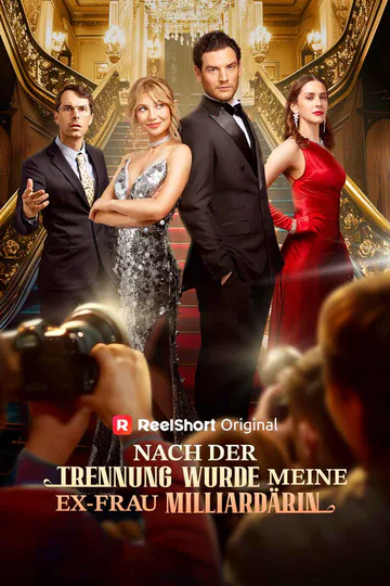 Poster von Nach der Scheidung wurde meine Ex-Frau zur Milliardärin