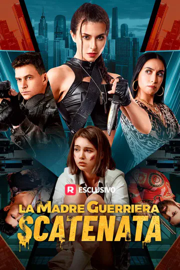 Locandina di La madre guerriera scatenata