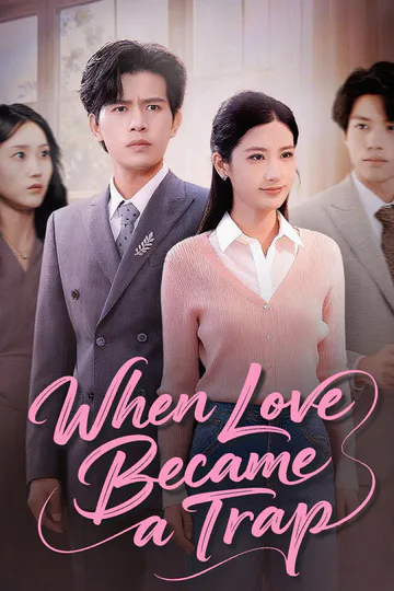 When Love Became a Trap poster