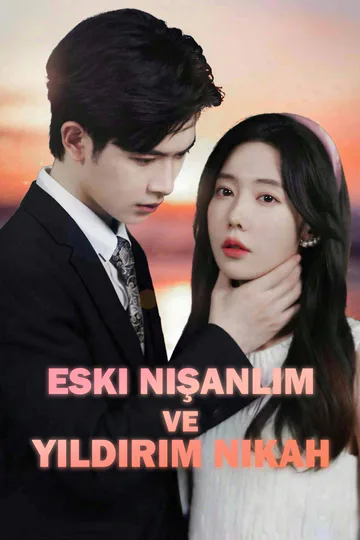 Eski Nışanlım Ve Yıldırım Nikah afişi