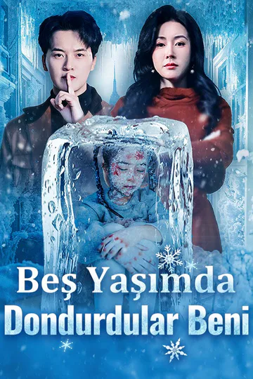 Beş Yaşımda Dondurdular Beni afişi