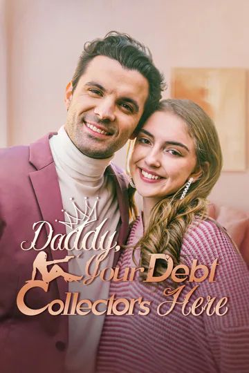 Daddy, Your Debt Collector's Here poster