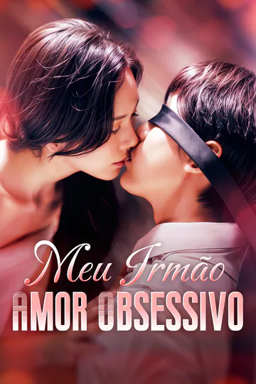 Pôster de Meu Irmão Amor Obsessivo(Dublado)