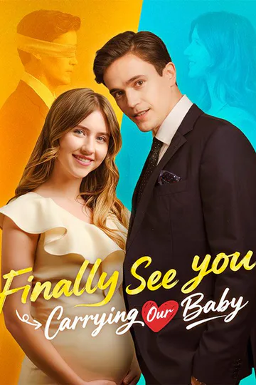 Finally See You: Carrying Our Baby poster