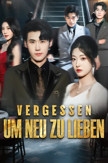 Poster von Vergessen, um neu zu lieben