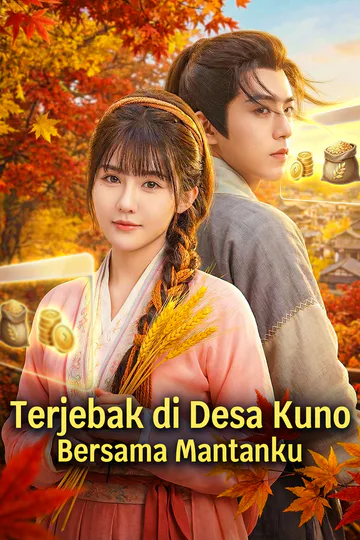 Poster Terjebak di Desa Kuno Bersama Mantanku(Sulih Suara)
