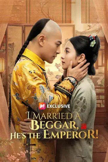 (Dubbed) I Married a Beggar, He's the Emperor! poster