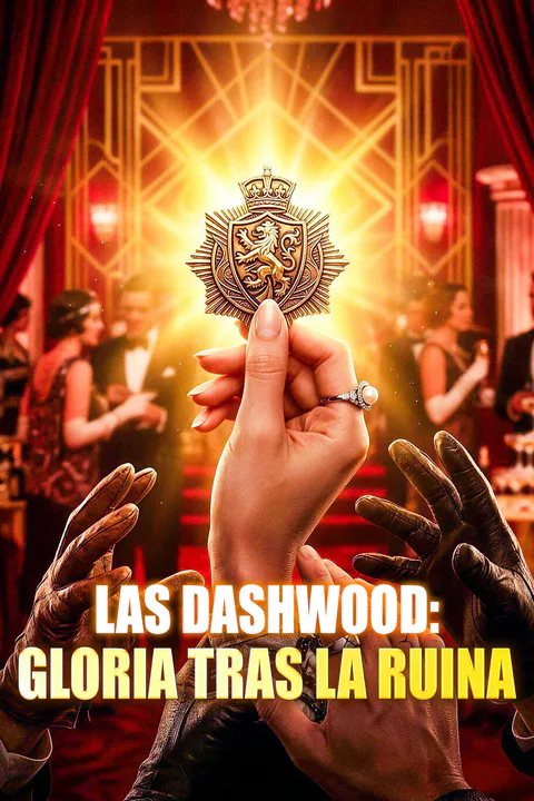 Póster de Las Dashwood: Gloria tras la ruina