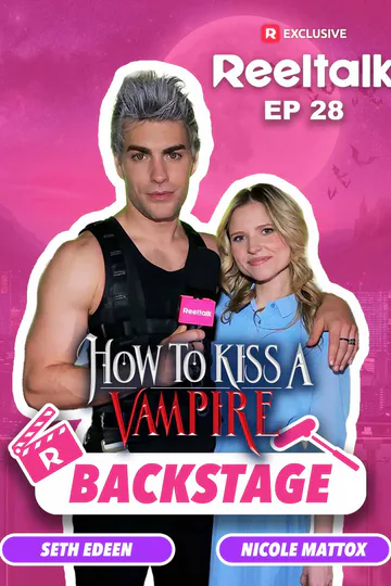 ReelTalk EP28-Backstage: How to Kiss a Vampire poster