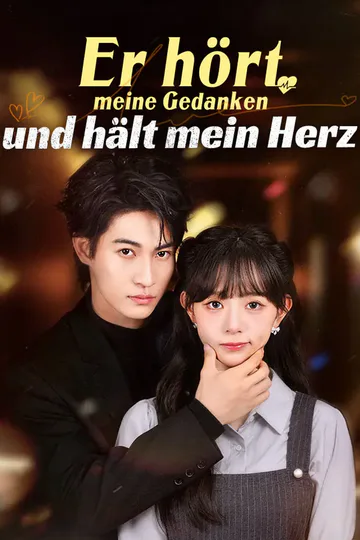 Poster von Er hört meine Gedanken und hält mein Herz