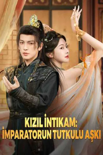 Kızıl İntikam: İmparatorun Tutkulu Aşkı afişi