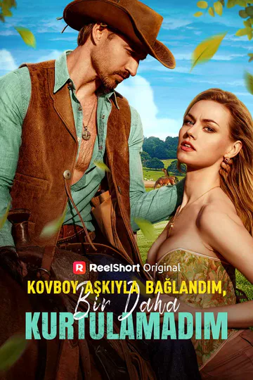 Kovboy Aşkıyla Bağlandım, Bir Daha Kurtulamadım afişi