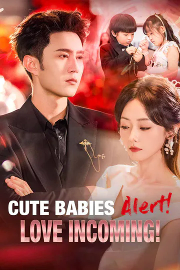 Cute Babies Alert! Love Incoming! poster